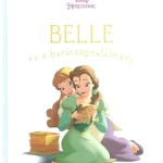 Disney Hercegnők - Belle és a barátság-találmány Legnépszerűbb