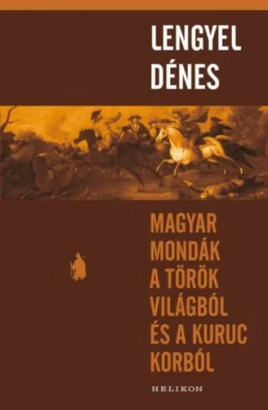 Végkiárusítás Magyar mondák a török világból és a kuruc korból