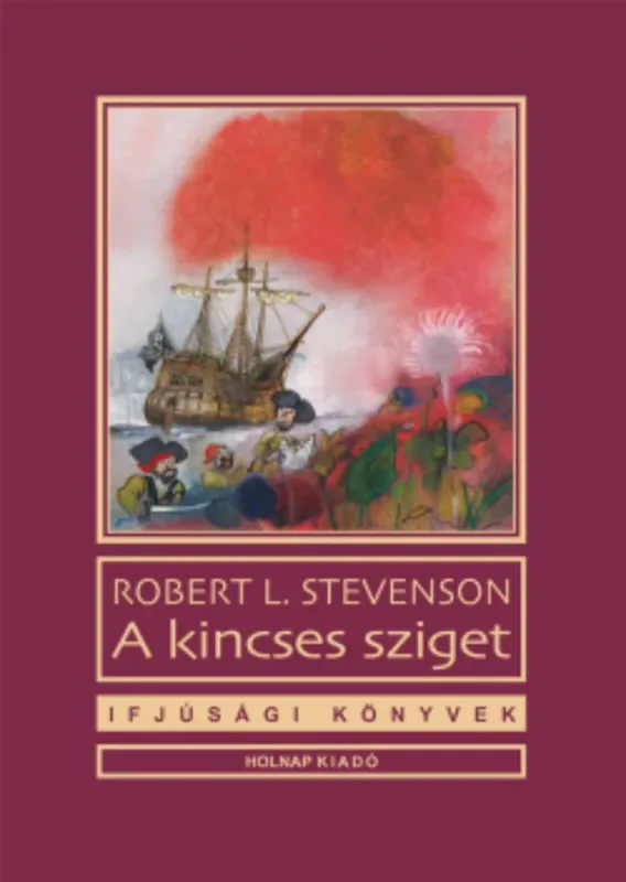 Kihagyhatatlan ajánlat A kincses sziget - Robert Louis Stevenson