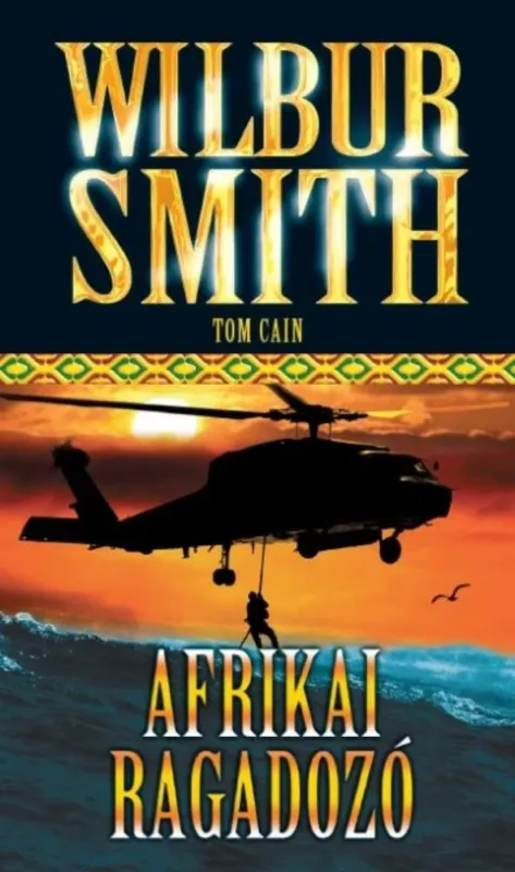 Olcsó Afrikai ragadozó - Wilbur Smith
