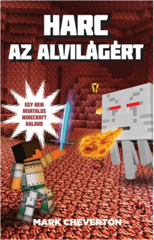 Harc az alvilágért - Egy nem hivatalos Minecraft kaland Biztonságos fizetés