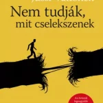 Nem tudják, mit cselekszenek Különleges ajánlat