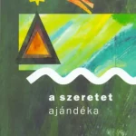 A szeretet ajándéka Biztonságos fizetés