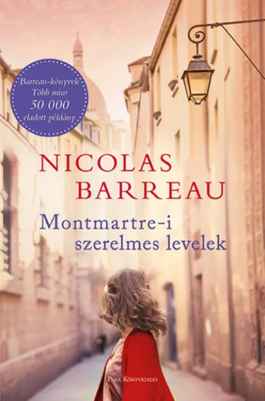 Gyors kiszállítás Montmartre-i szerelmes levelek (Nicolas Barreau)