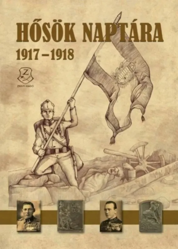 Vásárlói kedvenc Hősök naptára 1917 - 1918