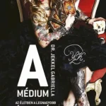 A médium - Dr. Jekkel Gabriella Ne maradj le