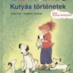 Vedd meg most Kis olvasó tigris - Kutyás történetek - Jana Frey