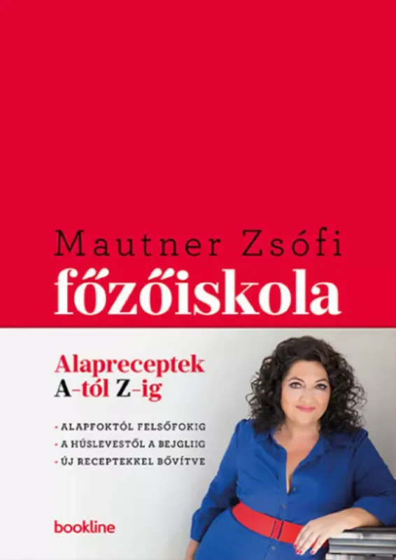 Főzőiskola - Alapreceptek A-tól Z-ig - Mautner Zsófi Szezonális akció
