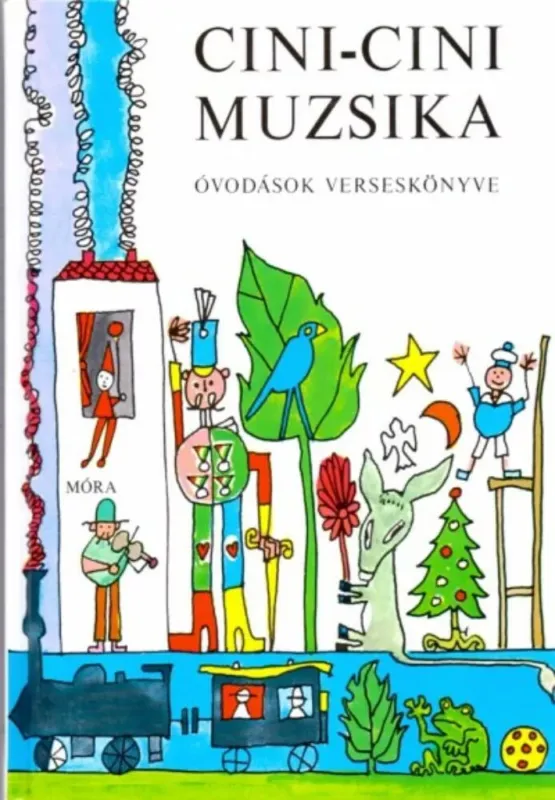 Újdonság Cini-cini muzsika (24. kiadás) - Óvodások verseskönyve