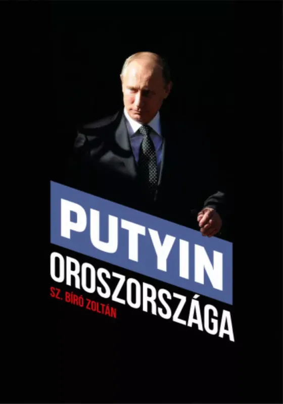 Putyin Oroszországa Legnépszerűbb