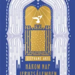 Három nap Jeruzsálemben Utolsó esély