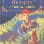 Hexilon 2. - A Gonosz Lehelet - Timo Dillner - Sabine Dillner Biztonságos fizetés