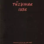 Csak ma Tűzvihar 1956 - Bán Mór