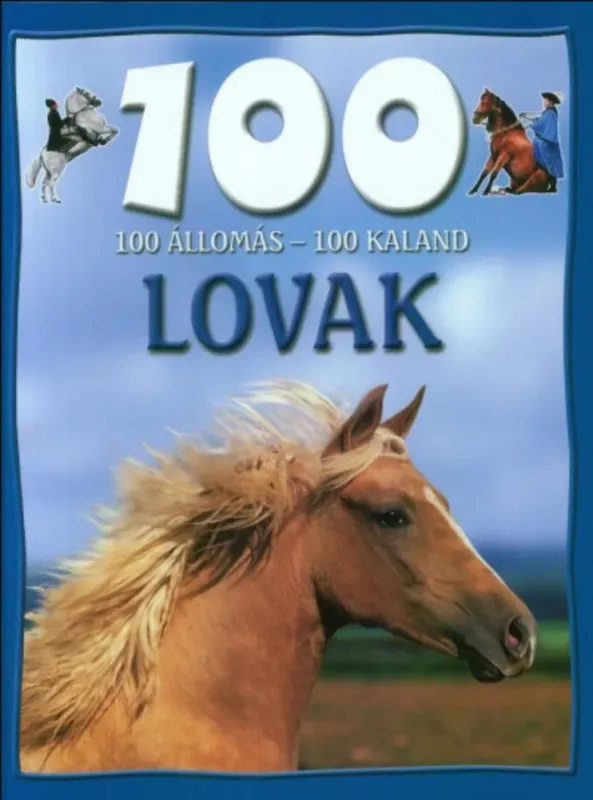 Gyors kiszállítás 100 állomás - 100 kaland - Lovak - Camilla de la Bédoyére