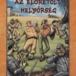 Az előretolt helyőrség - Színes képregény - Rejtő Jenő - Korcsmáros Pál Szuper ajánlat