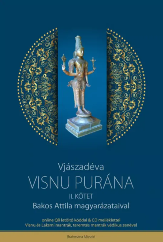 Legnépszerűbb Visnu Purána II. + CD melléklet - Bakos Attila magyarázataival - Vjászadéva