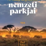 A világ legszebb nemzeti parkjai - Vida Péter Utolsó esély