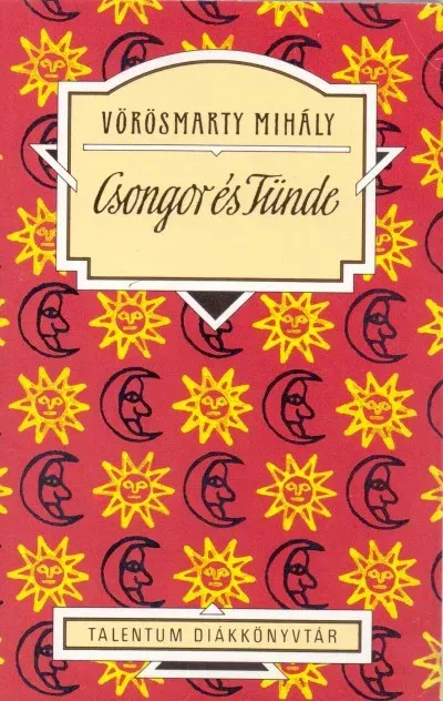 Csongor és Tünde - Vörösmarty Mihály Olcsó