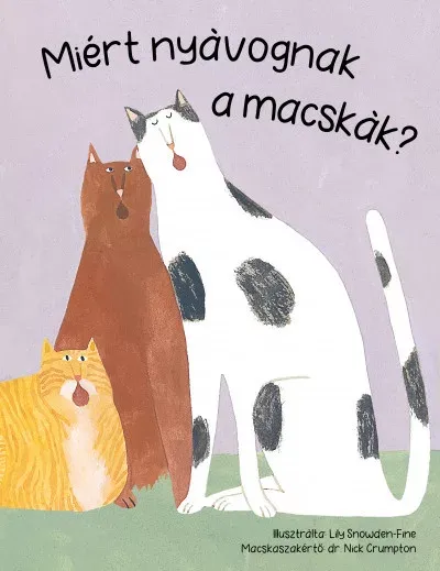 Miért nyávognak a macskák? - Dr. Nick Crumpton Csak ma