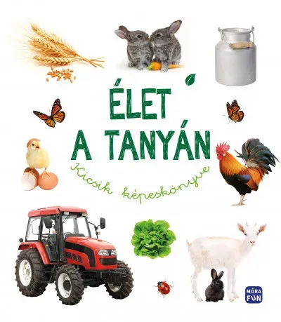 Élet a tanyán - Kicsik képeskönyve Outlet