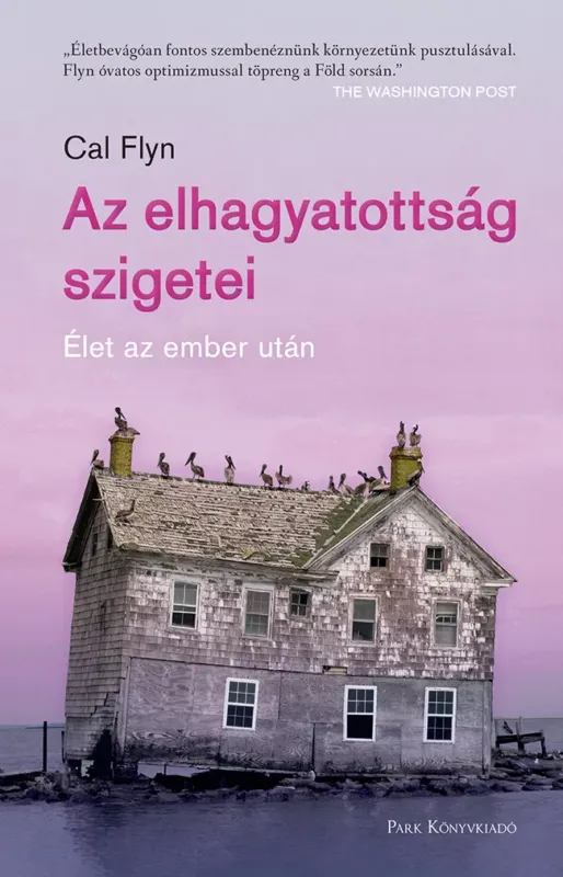 Az elhagyatottság szigetei - Cal Flyn Végkiárusítás