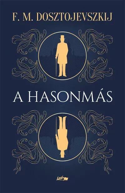 Utolsó esély A hasonmás - F. M. Dosztojevszkij