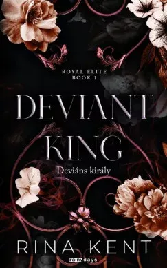 Különleges ajánlat Deviant King - Deviáns király - Rina Kent
