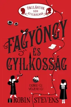 Fagyöngy és gyilkosság - Robin Stevens Nézd meg most