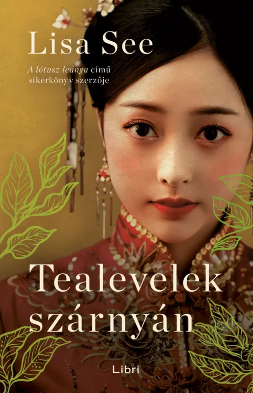 Rendeld meg most Tealevelek szárnyán - Lisa See (2024)
