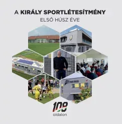 A Király Sportlétesítmény első húsz éve Utolsó esély