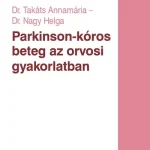 Parkinson-kór az orvosi gyakorlatban - Dr. Takáts Annamária - Dr. Nagy Helga Alacsony ár