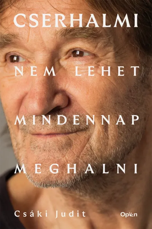 Cserhalmi - Nem lehet mindennap meghalni (Csáki Judit) Árengedmény