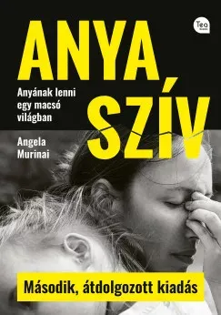 Olcsó Anya szív (2., átdolgozott kiadás) - Angela Murinai