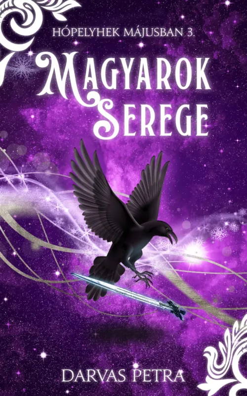 Szezonális akció Magyarok serege - Hópelyhek májusban 3. - Darvas Petra