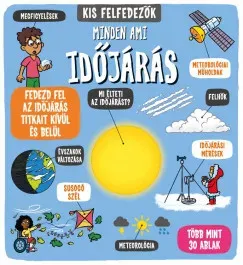Olcsóbb Kis felfedezők - Minden, ami időjárás - Rachael Roberts szerk.