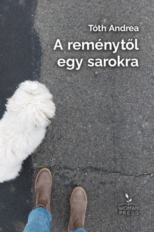 A reménytől egy sarokra - Tóth Andrea Biztonságos fizetés