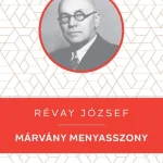 Ne maradj le Márvány menyasszony - Révay József