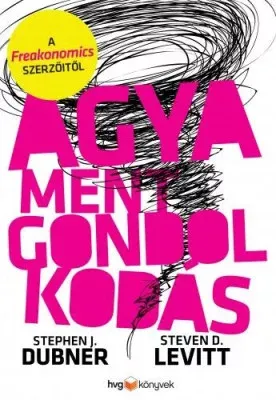 Agyament gondolkodás - Stephen J. Dubner Akció