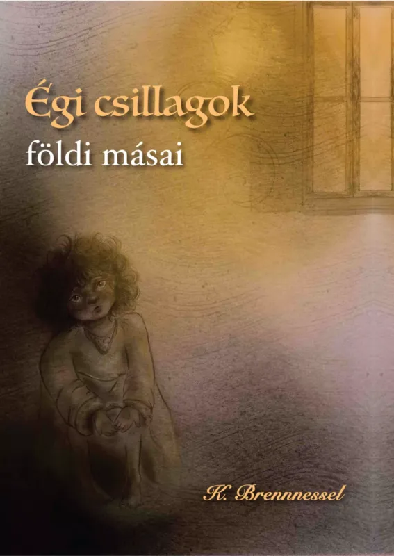 Égi csillagok földi másai - K. Brennnessel Csak ma