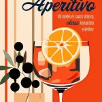 Aperitivo - 80 koktél és snack stílusos olasz hangulatú estékhez Ajánlat