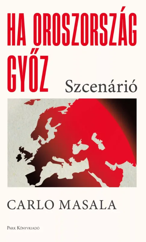 Ha Oroszország győz - Carlo Masala Biztonságos vásárlás
