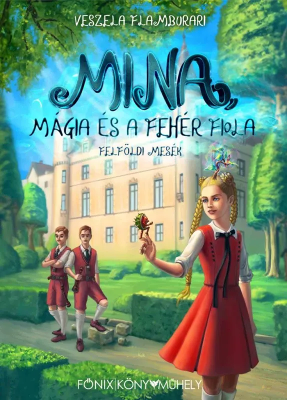 MINA, MÁGIA ÉS A FEHÉR FIOLA - FELFÖLDI MESÉK Akciós ár
