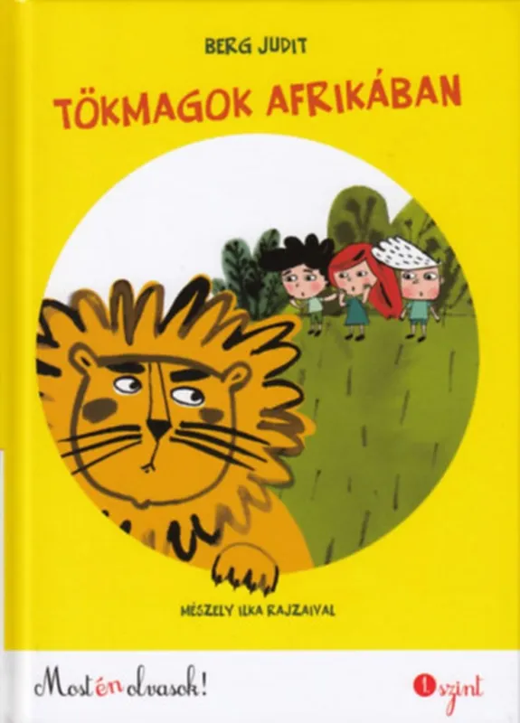 Kiárusítás TÖKMAGOK AFRIKÁBAN - MOST ÉN OLVASOK! 1. SZINT (ÚJ KIADÁS)