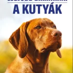 Akciós ár LEGJOBB BARÁTAINK A KUTYÁK