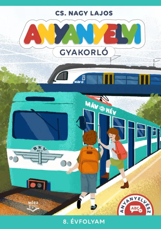 Gyors kiszállítás ANYANYELVI GYAKORLÓ - 8. ÉVFOLYAM ( ANYANYELVÉSZ)