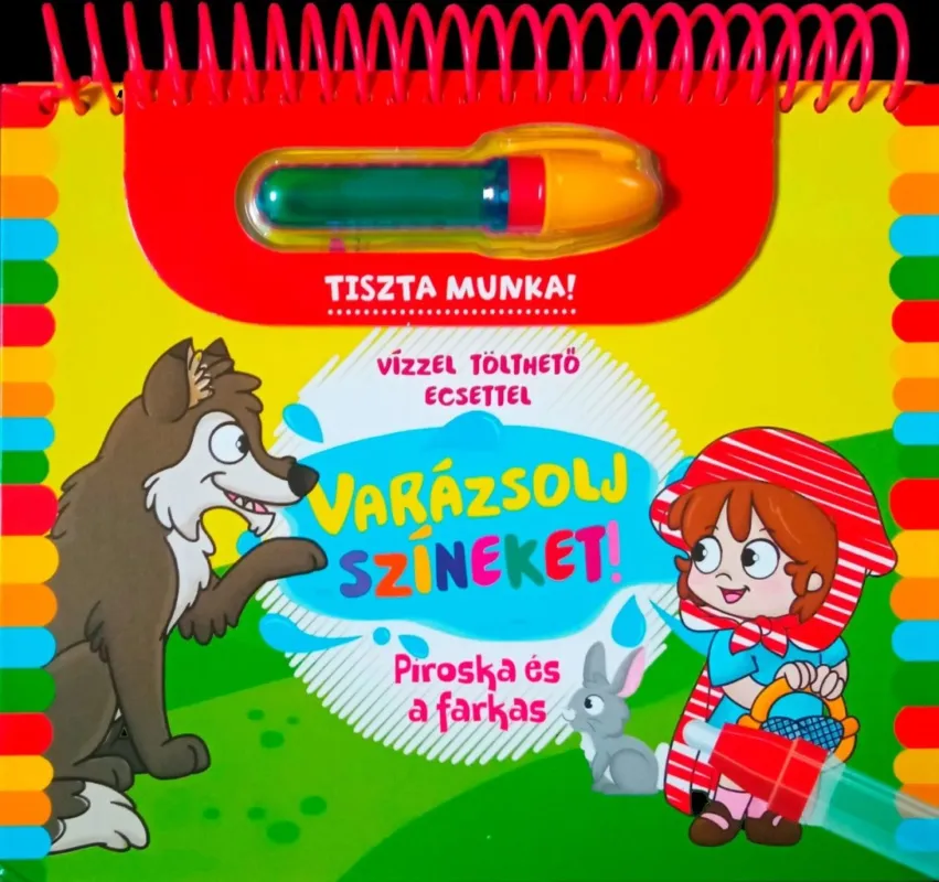 Csak ma VARÁZSOLJ SZÍNEKET! - PIROSKA ÉS A FARKAS ( VÍZZEL TÖLTHETŐ ECSETTEL)