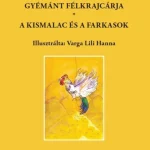 A KIS KAKAS GYÉMÁNT FÉLKRAJCÁRJA - A KISMALAC ÉS A FARKASOK Legnépszerűbb