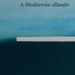 Utolsó esély A MEDITERRÁN-ÁLLANDÓ