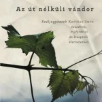 AZ ÚT NÉLKÜLI VÁNDOR Rendeld meg most