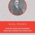 Expressz kézbesítés HUN ÉS MAGYAR MONDÁK - MAGYAR HŐSÖK ÉS KIRÁLYOK - KELLO DIÁKKÖNYVTÁR